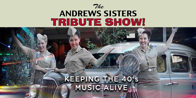 The Andrews Sisters Tribute Show